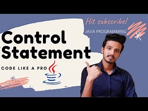3.1 Control Statements In Java| Selection Statements In Java| Iteration Statements| Jump Statements