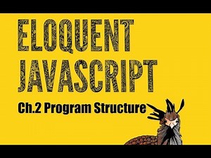 Eloquent JavaScript Tutorial Chapter 2: Program Structure