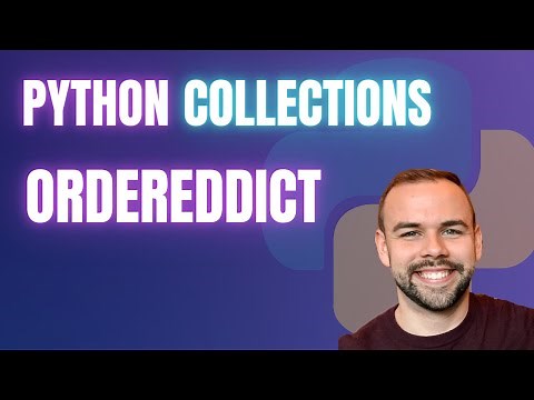 Python Collections Library OrderedDict - Intermediate Python Tutorial