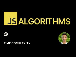 JavaScript Algorithms - 3 - Time and Space Complexity