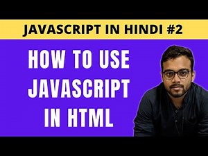 How to Use JavaScript in HTML in Hindi | Internal and External JavaScript - Tutorial #2