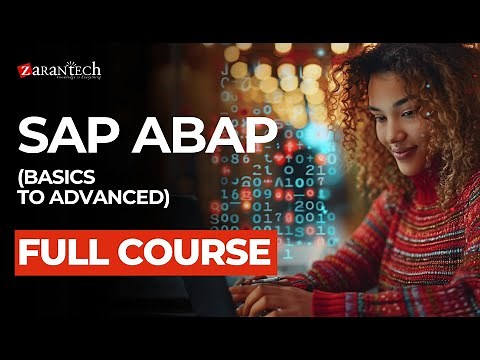 SAP ABAP (Basics to Advanced) Full Course | ZaranTech