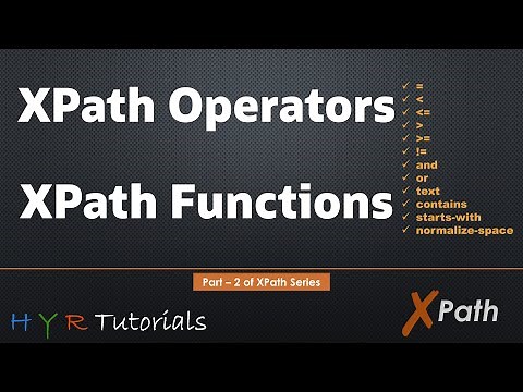 XPath Operators & XPath Functions - and, or, text, contains, starts-with, normalize-space