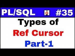 PL/SQL Tutorial #35: Types of ref cursor - Part-1