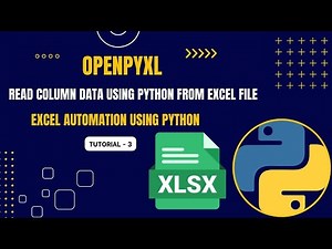 Read Column Data using Python | Tutorial - 3 | Excel Automation | openpyxl | Excel | Python