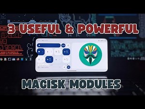 3 Must-Have Magisk Modules to Boost Your Android Experience!