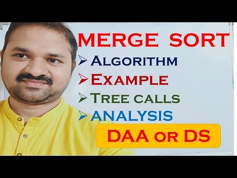 Merge Sort Algorithm || Example || Program || Tree Recursive Calls || Analysis || DAA || DS
