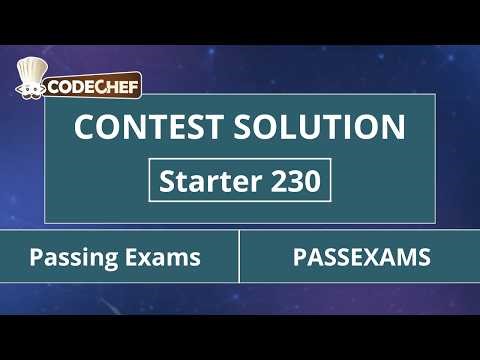 Passing Exams | PASSEXAMS | Starter 230 | CodeChef Official Solution