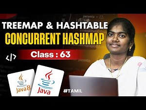 Java Programming 2025 | Ep 63 | TREEMAP & HASHTABLE & CONCURRENT HASHMAP in Java | in தமிழ்