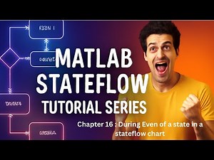MATLAB TUTORIAL | STATEFLOW TUTORIAL | DURING OPERATION OF A STATE IN STATEFLOW