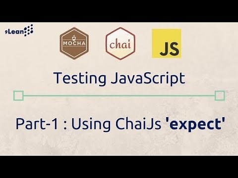 Mocha and Chai JS - The JavaScript Assertion Library Part - 1: Using ChaiJS expect Assertions