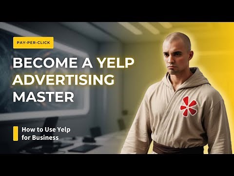 Master Yelp Advertising: The Ultimate Tutorial for Businesses (2025)