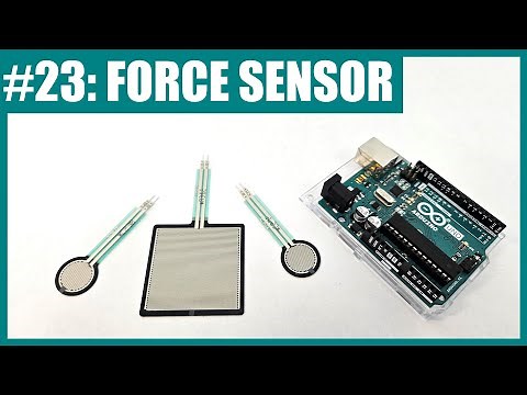 How to Use a Force Sensor with an Arduino (Lesson #23)