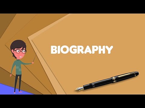 What is Biography? Explain Biography, Define Biography, Meaning of Biography