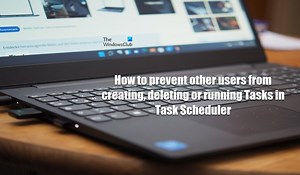 Prevent others from creating Tasks in Task Scheduler in Windows 11/10