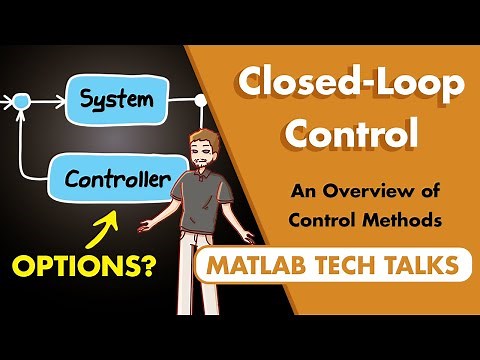 Closed-Loop Control: An Overview of Feedback Controllers