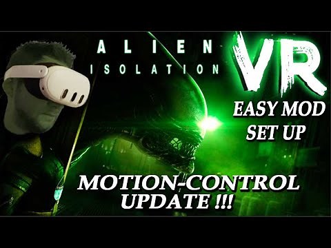 Alien Isolation VR - Easy VR Mod Set Up 2025 with motion Control