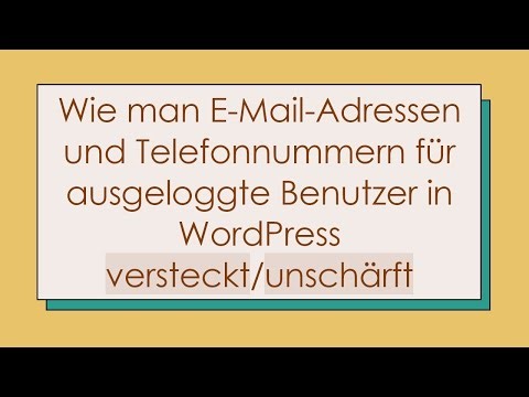 Wie man E-Mail-Adressen und Telefonnummern für ausgeloggte Benutzer in WordPress versteckt/unschärft