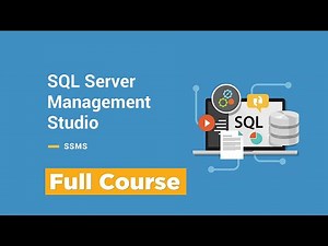Learn SQL Server Management Studio for Beginners - Full Course