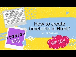 Html Table Tag - How to Create Timetable Using Html || HTML Basic || AV CREATION