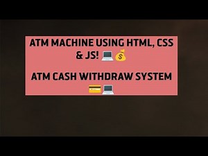Build an ATM Machine to Withdraw Cash | HTML, CSS & JavaScript Tutorial