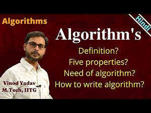 What is Algorithm | What is the need of Algorithm | What are properties of Algorithm