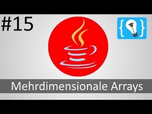 Java Tutorial Deutsch (German) [15/24] - Mehrdimensionale Arrays