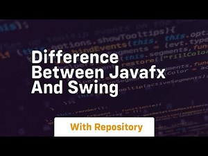 difference between javafx and swing