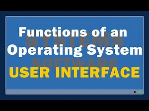 Operating System Functions 1: User Interface