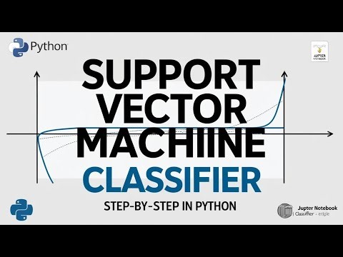 Support Vector Machine (SVM) Classifier with Python: A Step-by-Step Guide in Jupyter Notebook