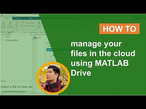 How to Manage Your Files in the Cloud Using MATLAB Drive