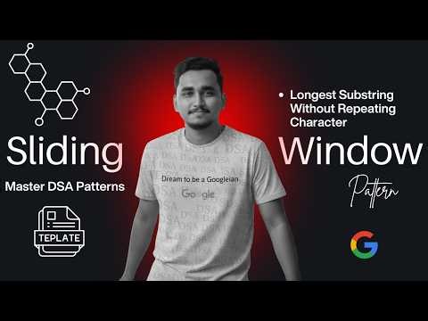 Episode 12 : Sliding Window Pattern for Beginners | Longest SubString Without Repeating Character