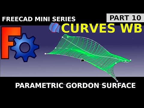Learn FreeCAD Curves Workbench [10] Fully Parametric Gordon Nurbs Surface