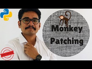 Python Skill Series | Monkey Patching
