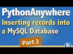 4 - PythonAnywhere - Inserting records into MySQL database
