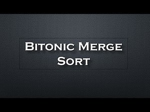 Bitonic Merge Sort | Parallel Algorithm