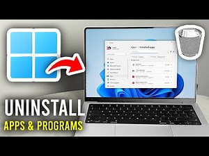 How To Uninstall Apps and Programs On Windows 11 - Step By Step