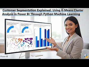 Customer Segmentation Explained: Using K-Means Cluster Analysis in Power BI through Python ML