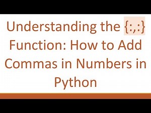 Understanding the {:,:} Function: How to Add Commas in Numbers in Python