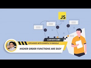 JavaScript Higher Order Functions are easy - JavaScript Bangla ( বাংলা ) Tutorial