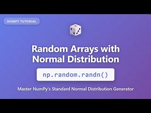 NumPy Random Arrays with np.random.randn() | Normal Distribution Tutorial for Beginners