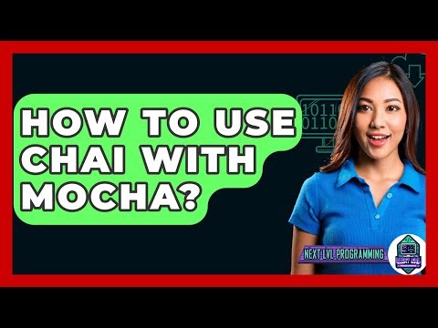 How To Use Chai With Mocha? - Next LVL Programming