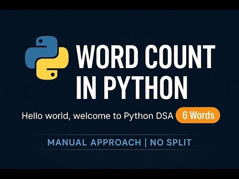 54.Count Words in a Sentence using Python | Manual Approach (No Split)