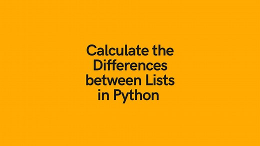 Python List Difference: Find the Difference between 2 Python Lists • datagy