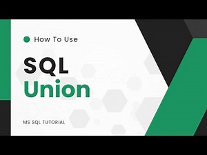 SQL UNION & UNION ALL | MS SQL TUTORIAL | SQL