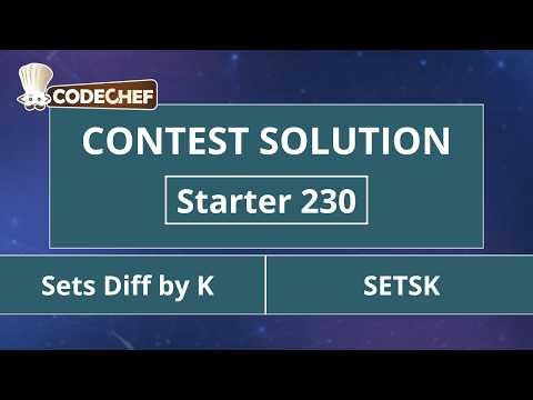 Sets Diff by K | SETSK | Starter 230 | CodeChef Official Solution