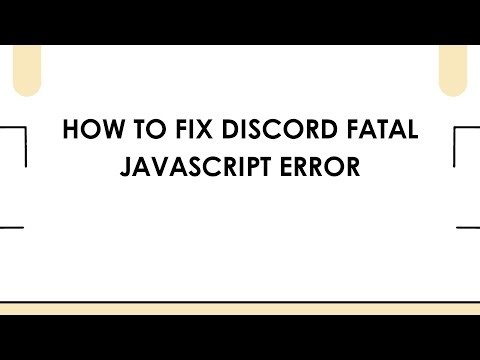 How To Fix Discord Fatal JavaScript Error