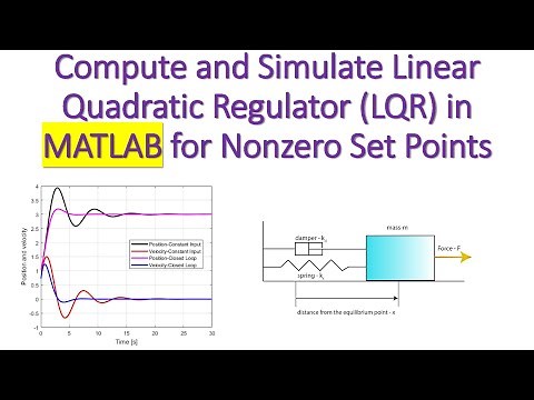 Compute and Simulate Linear Quadratic Regulator (LQR) in MATLAB for Nonzero Set Points