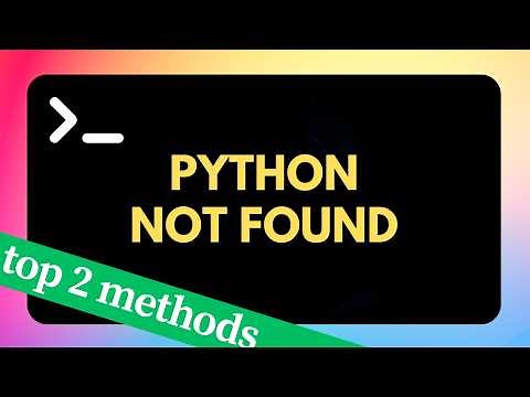"Python Not Found” in CMD | Fixed (2025 Update)