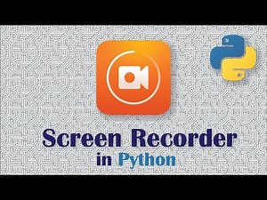How to Create a Screen Recorder in Python